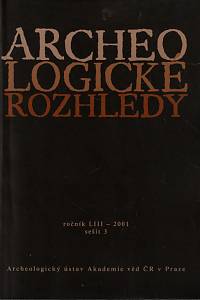 61833. Archeologické rozhledy, Ročník LIII., sešit 3 (2001)