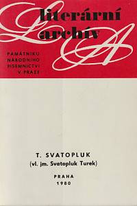 148216. Zahradníková, Marta / Dandová, Marta – T. Svatopluk (vl. jm. Svatopluk Turek) (1900-1972), Literární pozůstalost