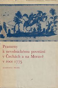 148244. Toegel, Miroslav / Petráň, Josef / Obršlík, Jindřich – Prameny k nevolnickému povstání v Čechách a na Moravě v roce 1775