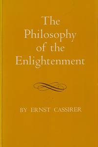 148252. Cassirer, Ernst – The Philosophy of the Enlightenment