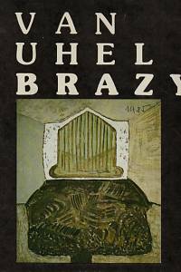 148322. Neumann, Ivan – Ivan Ouhel - obrazy, objekty, kresby