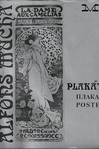 148357. Smejkalová, Jana / Holešovský, Karel – Alfons Mucha - Plakáty  = Плакаты = Posters : souborný katalog