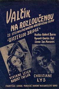 148970. Burns, Robert / Hot, Charles / Moravec, Jaroslav – Valčík na rozloučenou ze stejnojmenného amerického filmu Metro Goldwyn Mayer Waterloo Bridge