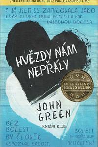 46227. Green, John – Hvězdy nám nepřály