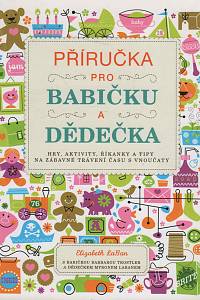 149087. LaBan, Elizabeth / Trostler, Barbara / LaBan, Myron – Příručka pro babičku a dědečka