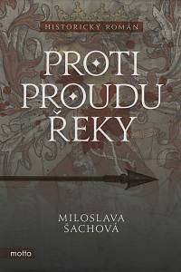 149095. Šachová, Miloslava – Proti proudu řeky