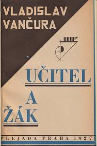 Vančura, Vladislav – Učitel a žák