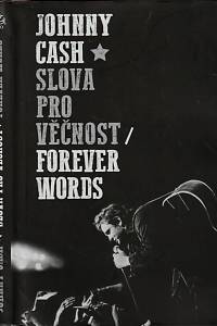 148652. Cash, Johnny – Slova pro věčnost = Forever Words