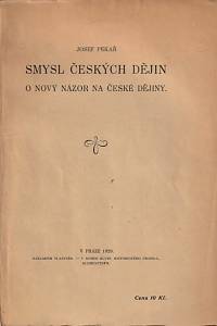 29484. Pekař, Josef – Smysl českých dějin, O nový názor na české dějiny