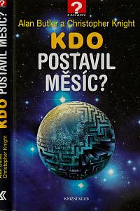 127343. Butler, Alan / Knight, Christopher – Kdo postavil Měsíc?