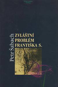 29353. Šabach, Petr – Zvláštní problém Františka S. 