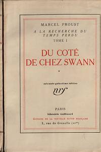 148723. Proust, Marcel – A la recherce du temps perdu. Tome I., Du coté de chez Swann