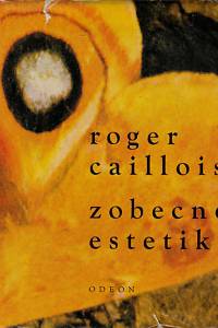 22928. Caillois, Roger – Zobecněná estetika