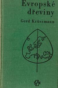 23067. Krüssmann, Gerd – Evropské dřeviny, Příručka pro přátele přírody
