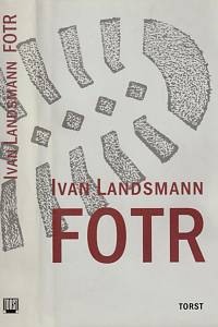 51719. Landsmann, Ivan – Fotr