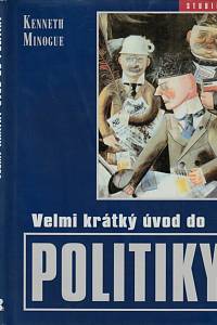 50959. Minogue, Kenneth – Velmi krátký úvod do politiky