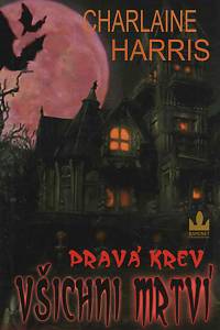 52380. Harris, Charlaine – Pravá krev. Všichni mrtví