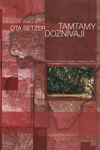 149287. Setzer, Ota – Tamtamy doznívají, Dvacet let českého lesníka v rovníkové Africe