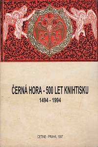 149377. Draškovič, Čedomir – Černá Hora - 500 let knihtisku 1494-1994