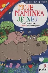 149682. Horáková, Eva – Moje maminka je nej