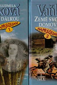 149685. Vaňková, Ludmila – Naprsquaw 1-2 (Čas voní dálkou  / Země svobodných, domov smělých);