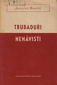 149401. Bouček, Jaroslav – Trubaduři nenávisti, Studie o současné západní úpadkové literatuře