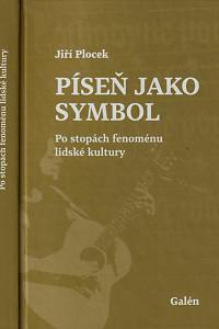 149730. Plocek, Jiří – Píseň jako symbol, Po stopách fenoménu lidské kultury