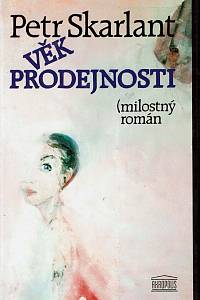 148594. Skarlant, Petr – Věk prodejnosti, Milostný román