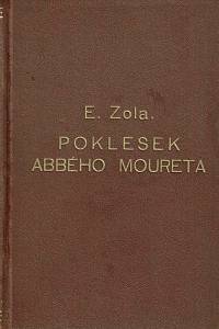 10652. Zola, Emil – Poklesek abbého Moureta (= La faute de l'abbé Mouret)