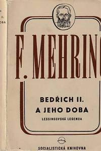 149834. Mehring, Franz – Bedřich II. a jeho doba, Lessingovská legenda, K historii a kritice pruského despotismu a klasické literatury