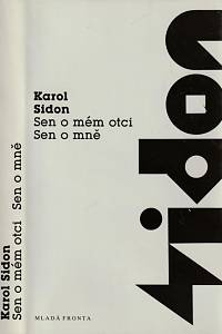 20941. Sidon, Karol – Sen o mém otci ; Sen o mně