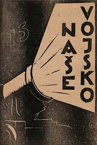 Naše vojsko, Ročník I. (X.), číslo 1-24 (1927-1928)