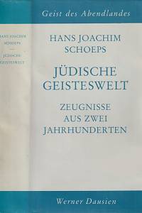 149936. Schoeps, Hans Joachim – Jüdische Geisteswelt, Zeugnisse aus zwei Jahrhunderten