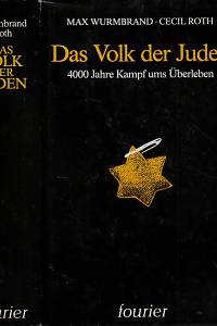 149937. Wurmbrand, Max / Roth, Cecil – Das Volk der Juden, 4000 Jahre Kampf ums Überleben