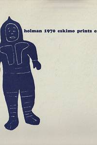 149978. Holman 1970 - Eskimo Prints = Estampes Esquimaux