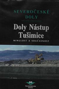 111781. Severočeské doly, akciová společnost - Doly Nástup, Tušimice, Minulost a současnost