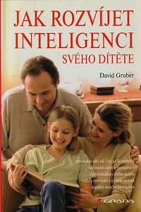 150540. Gruber, David – Jak rozvíjet inteligenci svého dítěte