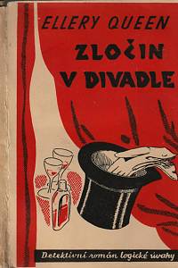 150631. Queen, Ellery [= Dannay, Frederic / Lee, Manfred] – Zločin v divadle, Detektivní román logické úvahy