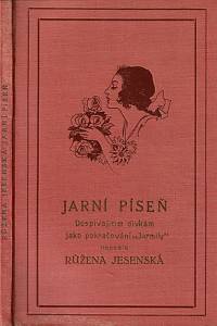 150683. Jesenská, Růžena – Jarní píseň, Dospívajícím dívkám jako pokračování Jarmily