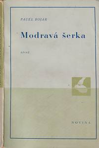 150684. Bojar, Pavel – Modravá šerka, básně (podpis)