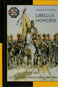 150157. Dvořák, Jaroslav – Libellus honoris c.k. důstojníků padlých ve válce 1866