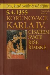 31255. Kavka, František – 5.4.1355 - Korunovace Karla IV. císařem Svaté říše římské