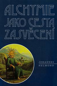 150861. Van Helmont, Jan Baptist – Alchymie jako cesta zasvěcení