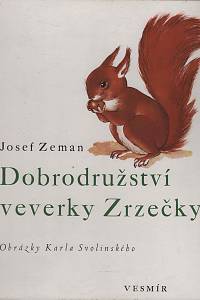 103264. Zeman, Josef / Svolinský, Karel – Dobrodružství veverky Zrzačky (podpisy)