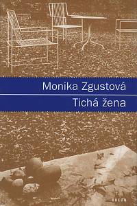 151358. Zgustová, Monika – Tichá žena