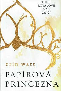 150298. Watt, Erin – Royalové 1 - Papírová princezna