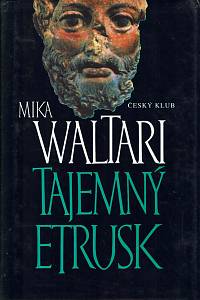 150302. Waltari, Mika – Tajemný Etrusk