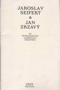 76087. Krejčí, Jaroslav – Jaroslav Seifert a Jan Zrzavý ve fotografiích Jaroslava Krejčího