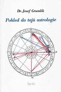 78164. Grumlík, Josef / Machková, Kateřina – Pohled do tajů astrologie