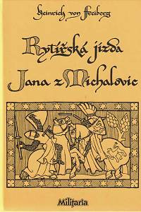 150311. Heinrich von Freiberg – Rytířská jízda Jana z Michalovic